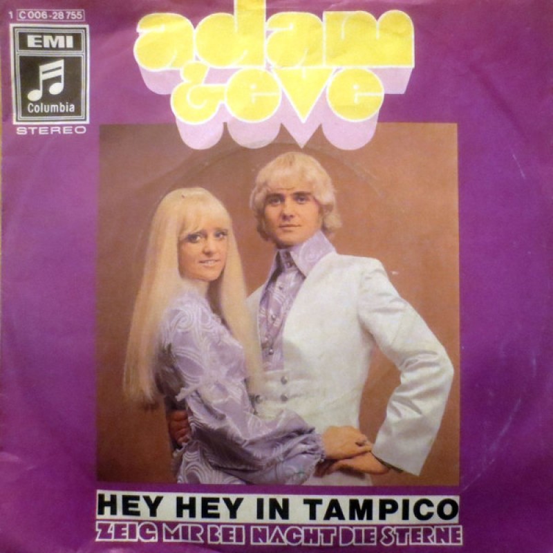 Adam & Eve – Hey Hey In Tampico