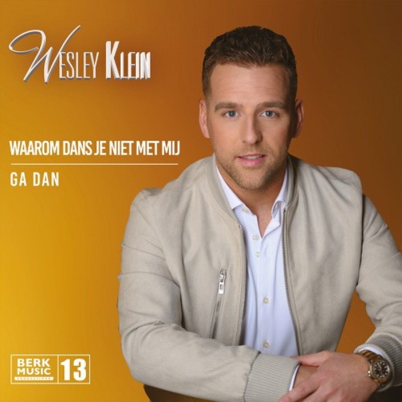 Wesley Klein - Waarom Dans Je Niet Met Mij