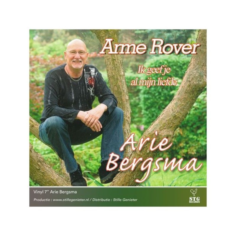 7" Arie Bergsma - Arme Rover - Ik Geef Je Al ...