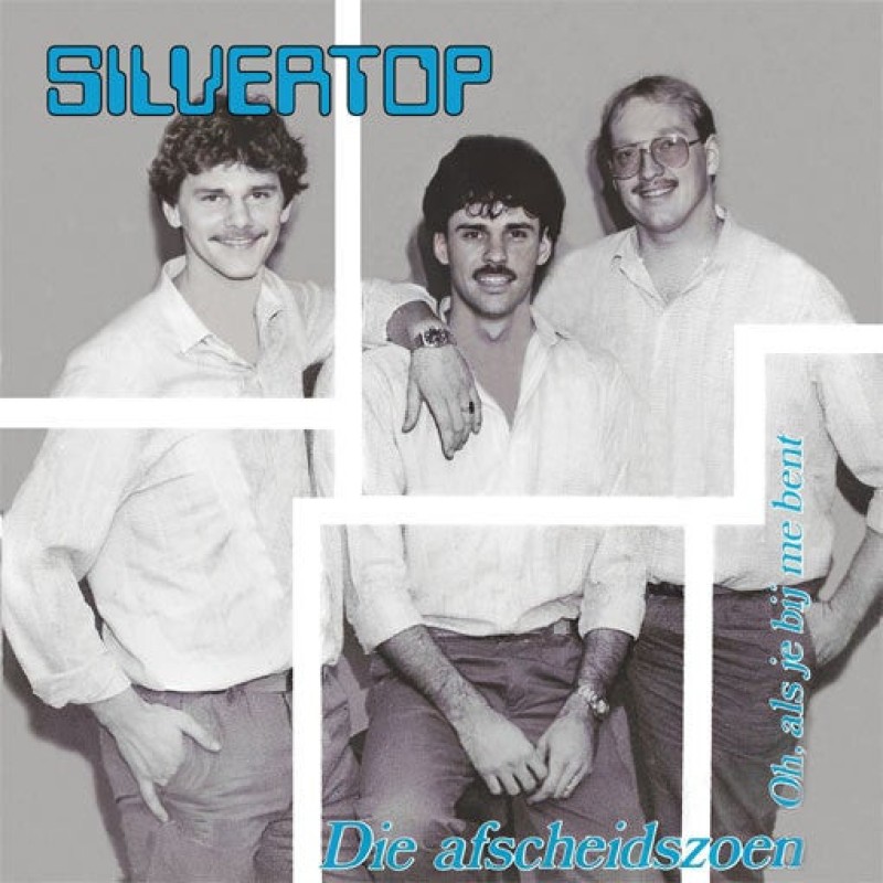Silvertop – Die Afscheidszoen / Oh, Als Je Bij M...