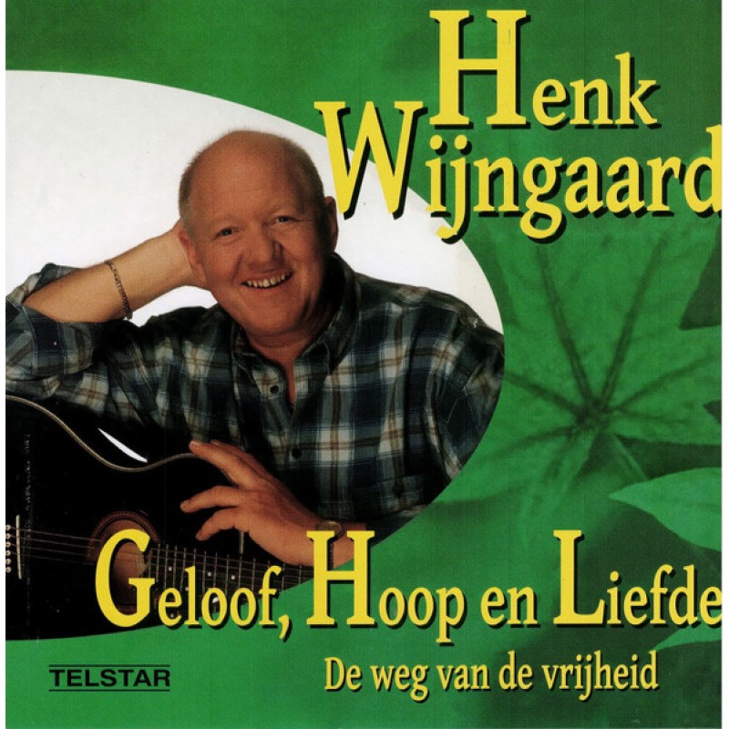 Henk Wijngaard - Geloof, Hoop en Liefde