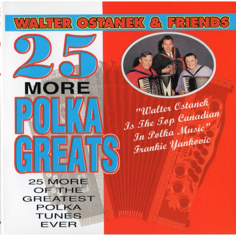 Walter Ostanek And Friends - 25 More Polka Greats