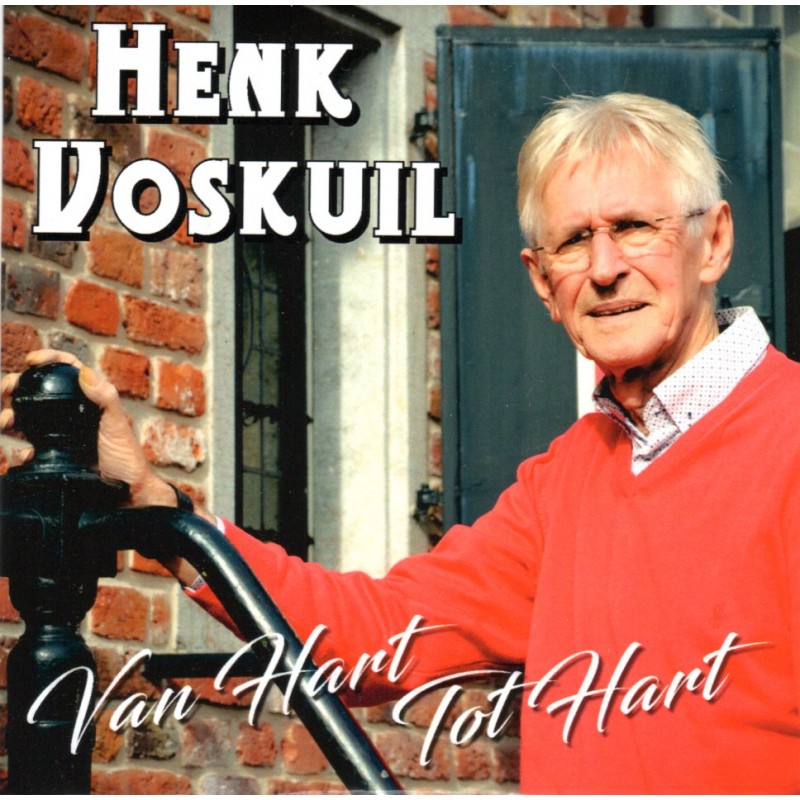 Henk Voskuil - Van Hart Tot Hart