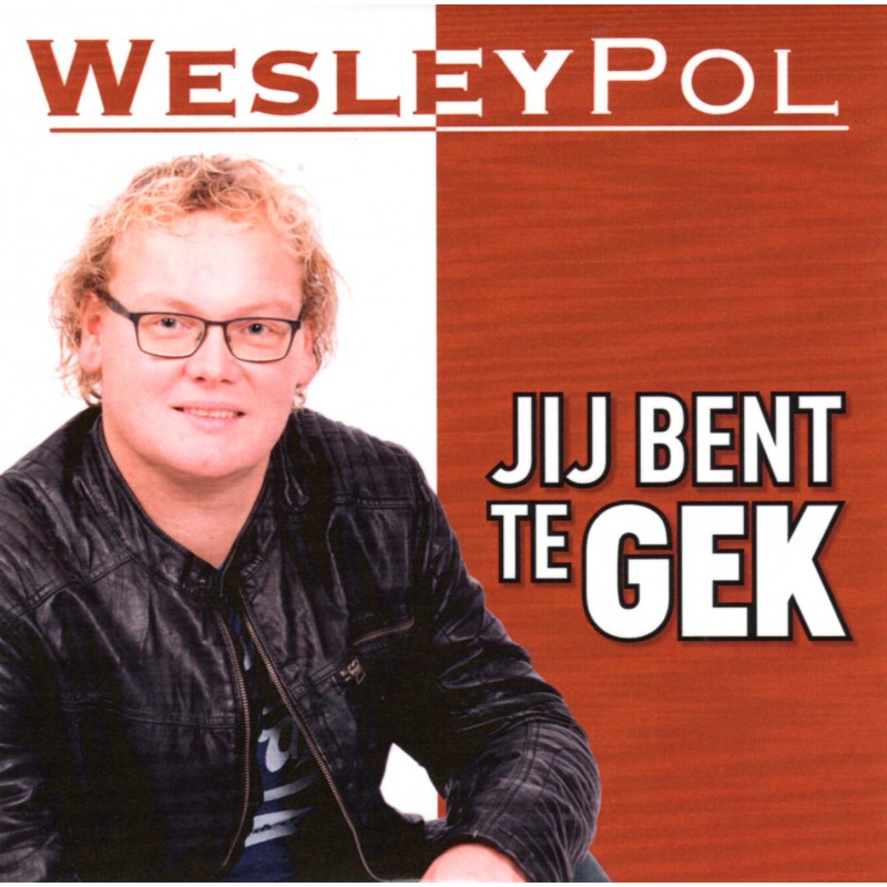 Wesley Pol - Jij Bent Te Gek