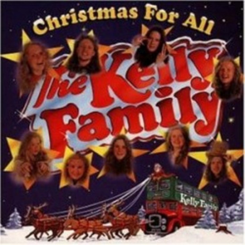 The Kelly Family - Christmas For All