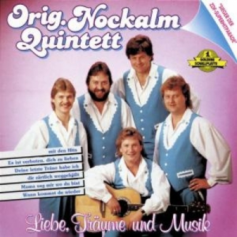 Original Nockalm Quintett - Liebe, Träume und Mus...