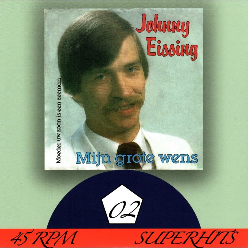 Johnny Eissing - Mijn Grote Wens - Super Hits Deel 2