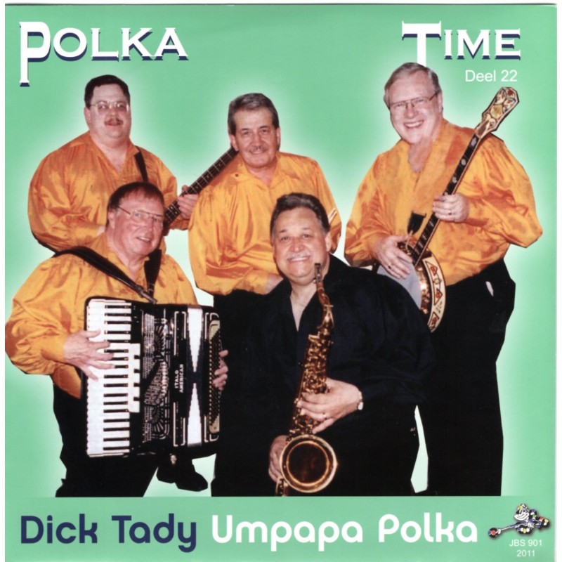 Polka Time Deel 22 - Dick Tady - Umpapa Polka