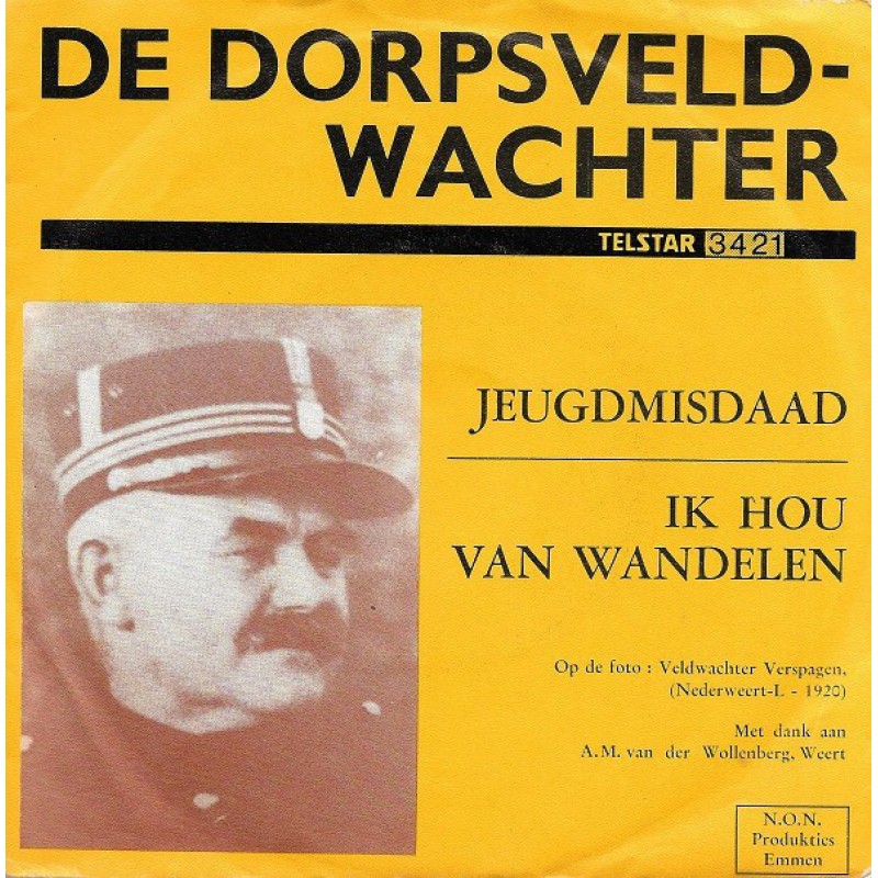 de Dorpsveldwachter–Jeugdmisdaad/Ik Hou van Wand...