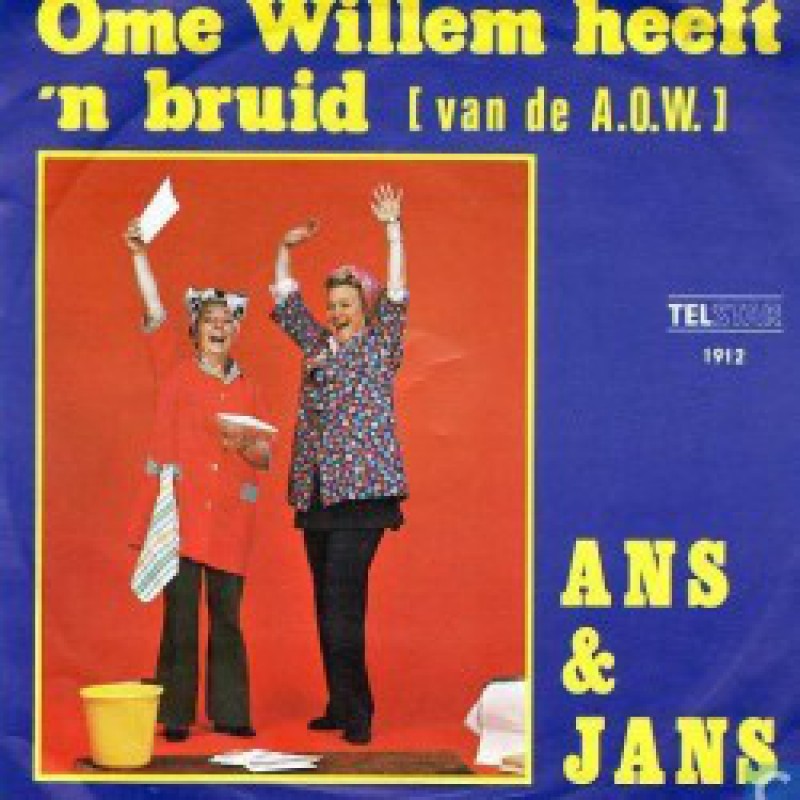  Ans & Jans–Ome Willem Heeft 'n Bruid [Van D...