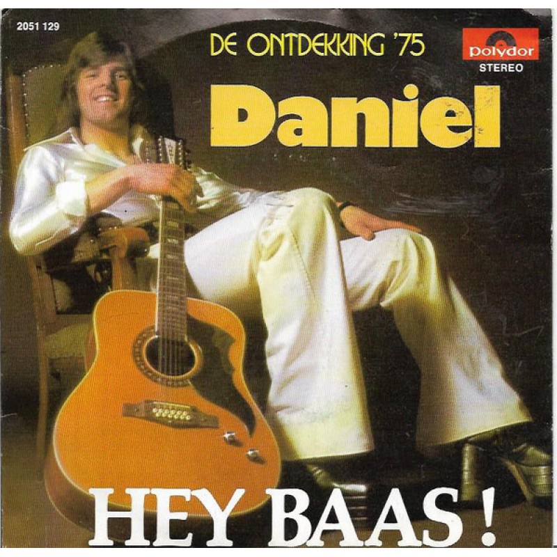 Daniel–Hey Baas !