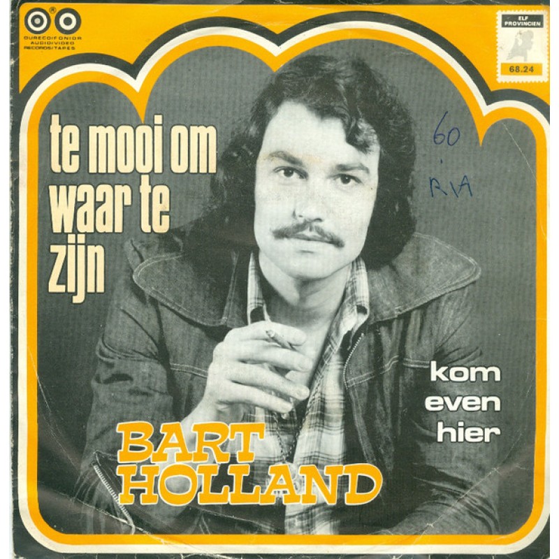  Bart Holland–Te Mooi Om Waar Te Zijn