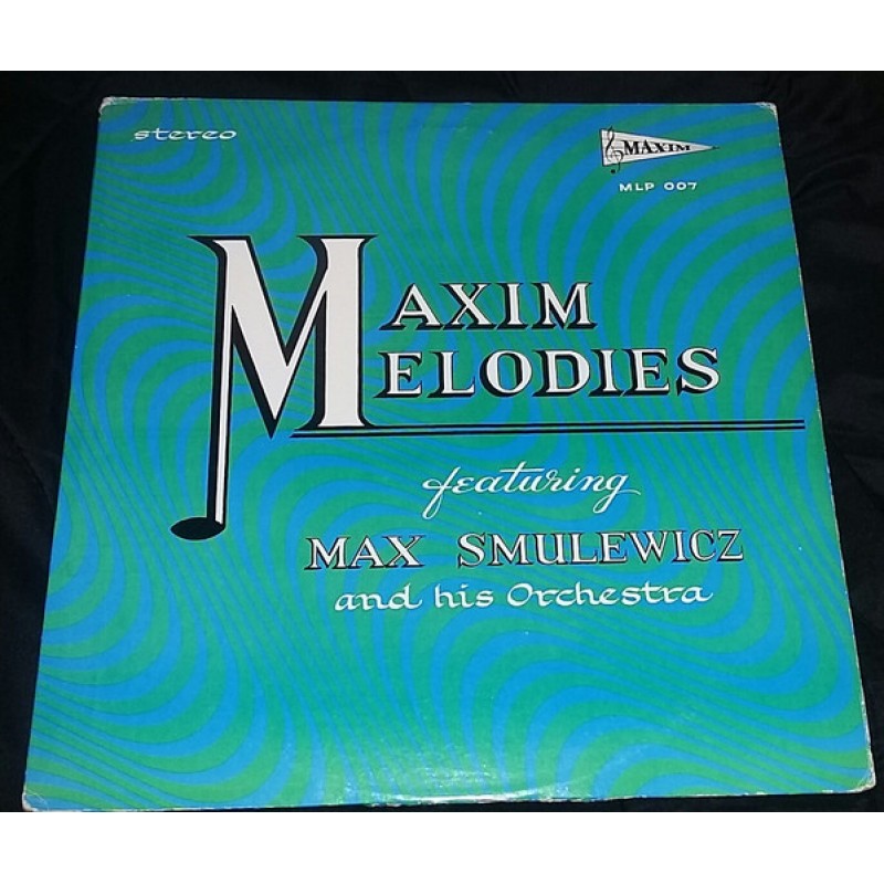 Max Smulewicz & His Orchestra–Maxim Melodies...