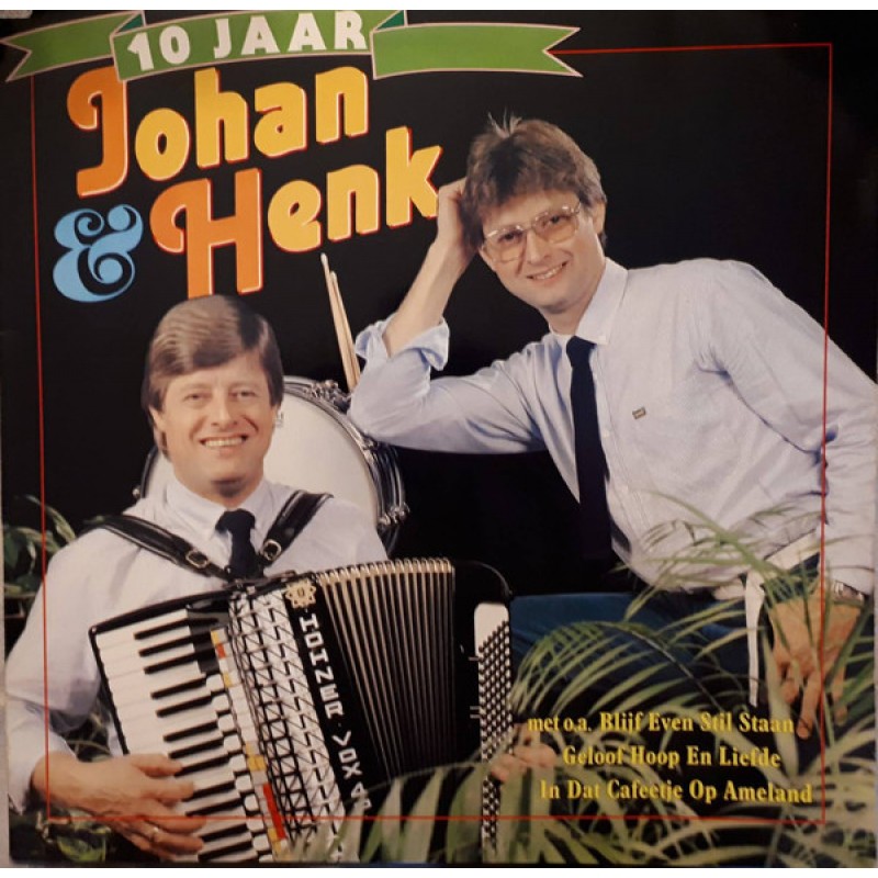 Johan & Henk–10 jaar Johan & Henk 