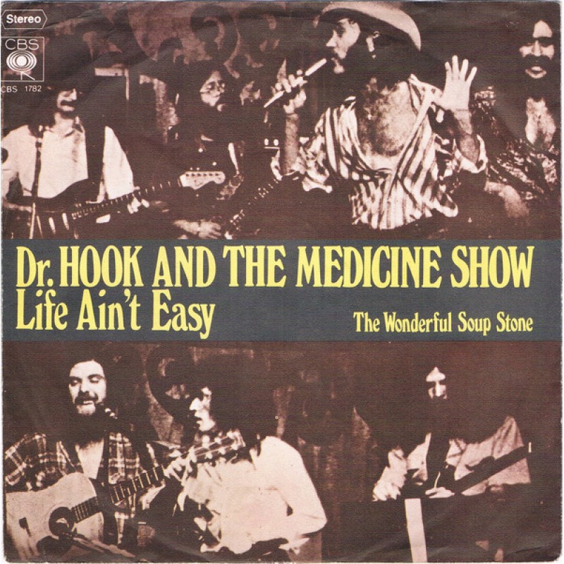 Dr. Hook and the medicine show-Life Ain't Easy