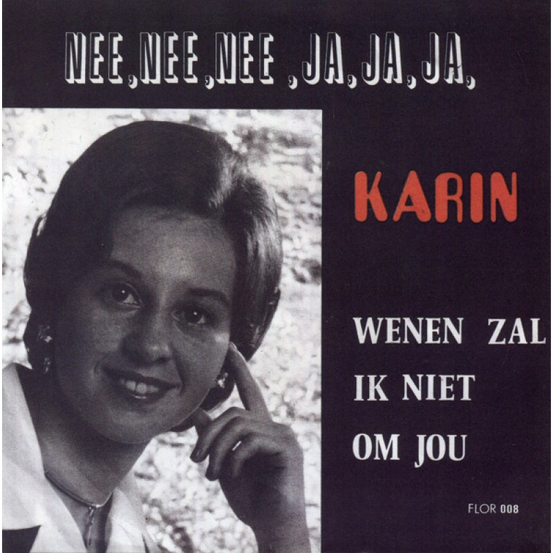 Karin - Nee, Nee, Nee, Ja, Ja, Ja,
