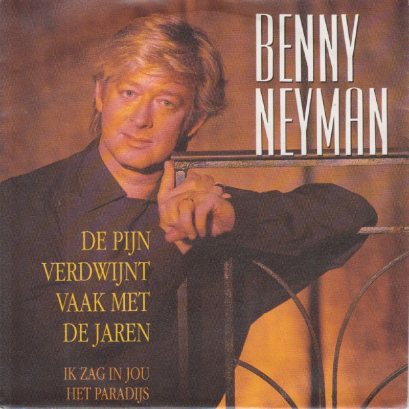 Bennie Neyman - De Pijn Verdwijnt Vaak Met De Jare...