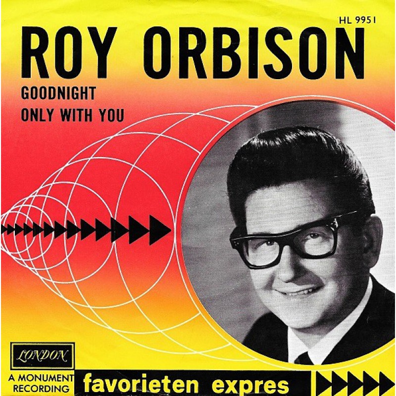 Roy Orbison–Goodnight/Only With You