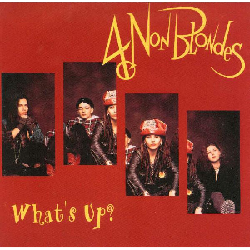 4 Non Blondes –What's Up?