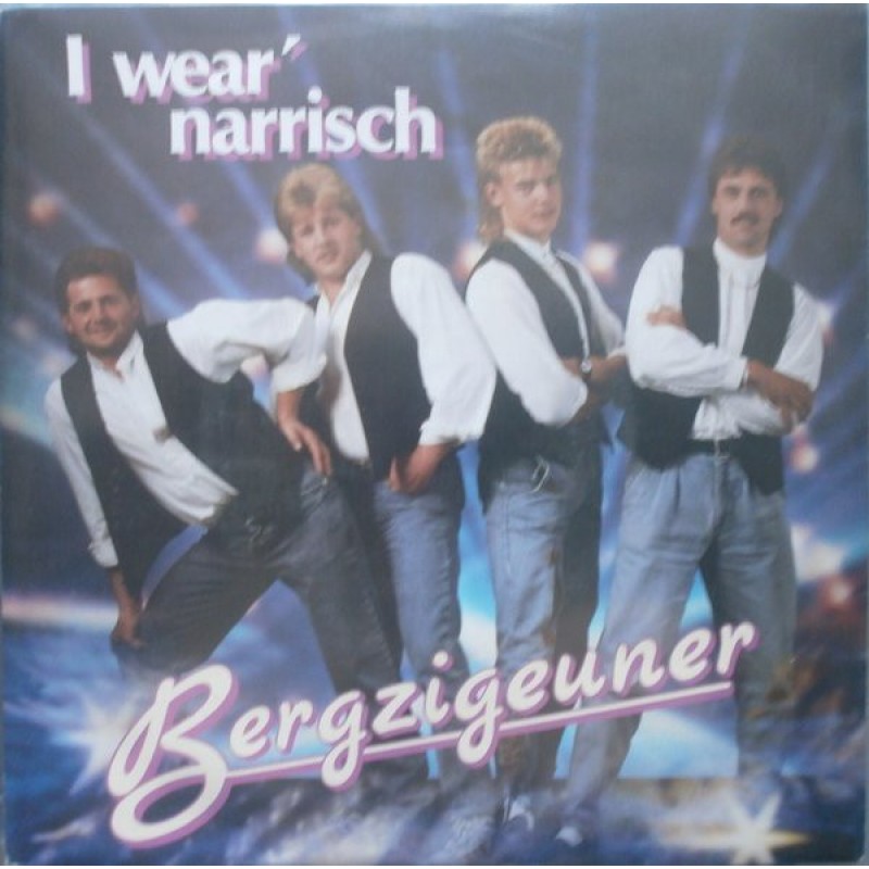 Bergzigeuner–I Wear' Narrisch
