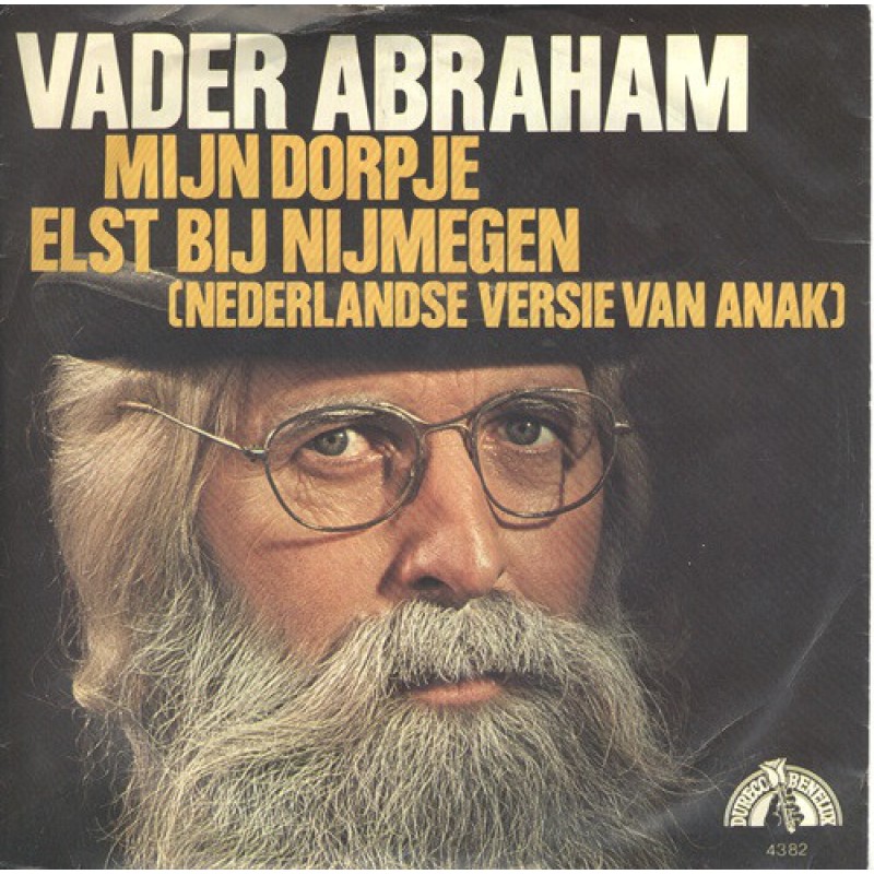 Vader Abraham–Mijn Dorpje Elst Bij Nijmegen/De B...