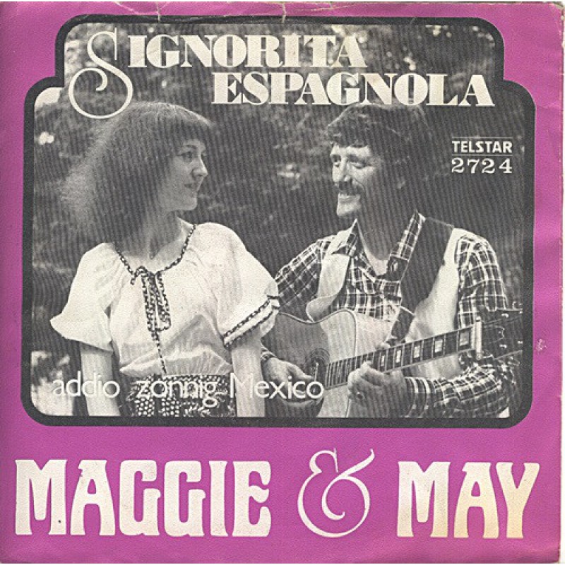 Maggie & May-Signorita Espagnola
