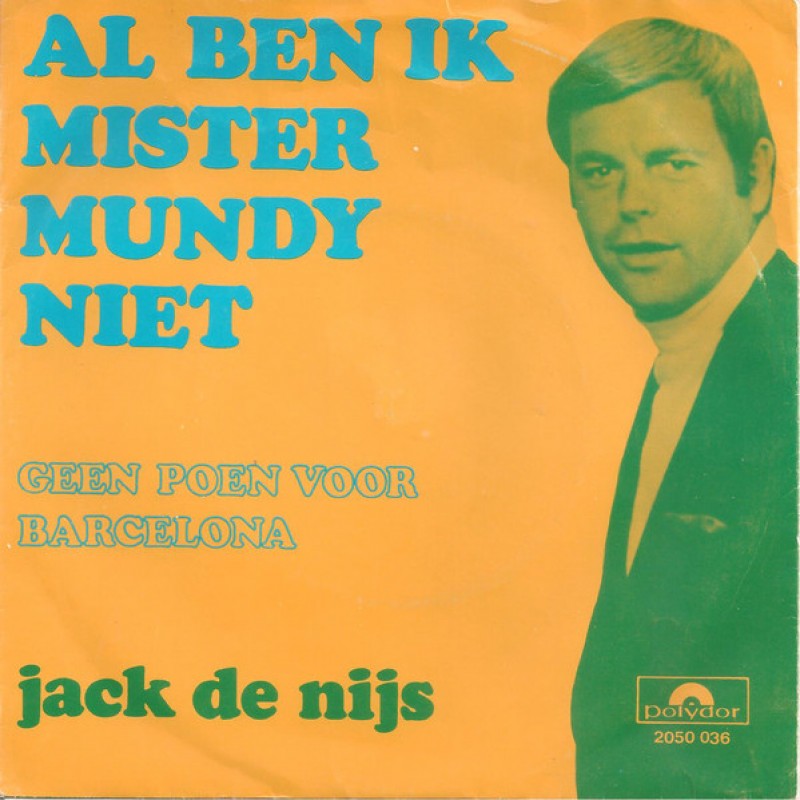  Jack De Nijs – Al Ben Ik Mister Mundy Niet