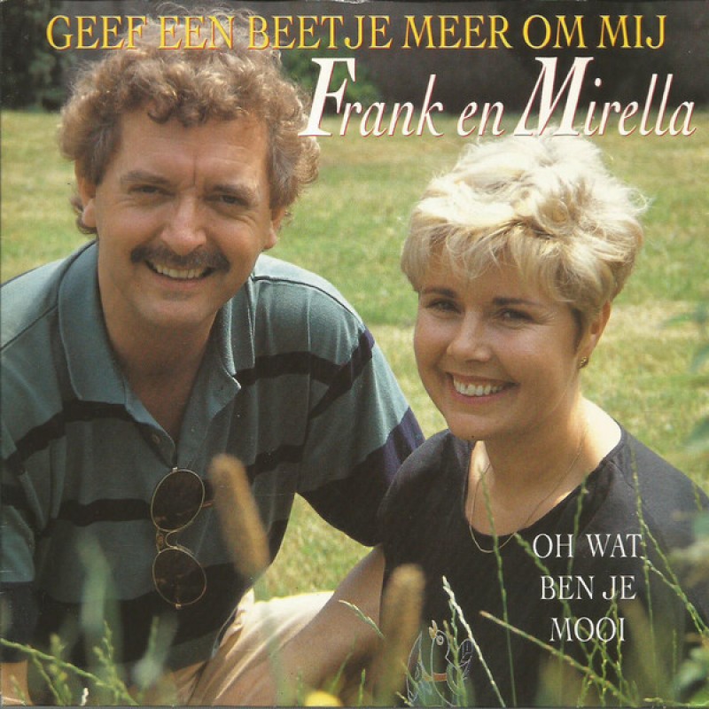Frank En Mirella - Geef een beetje meer om mij