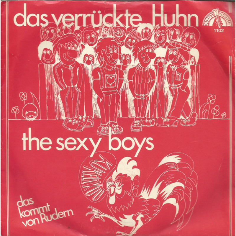 The Sexy Boys–Das Verrückte Huhn