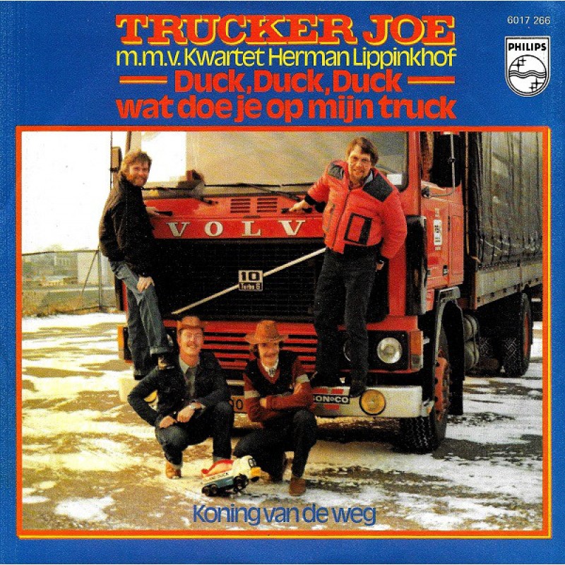 Trucker Joe – Duck, Duck, Duck Wat Doe Je Op M'n...