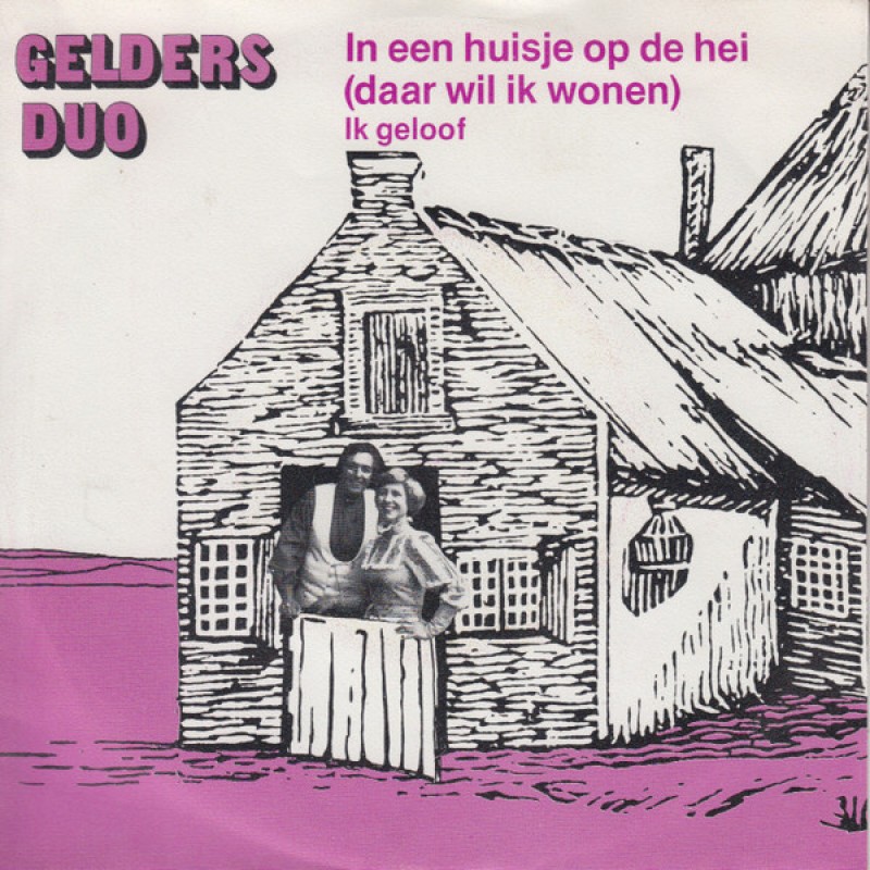 Gelders Duo ‎– In Een Huisje Op De Hei (Daar W...