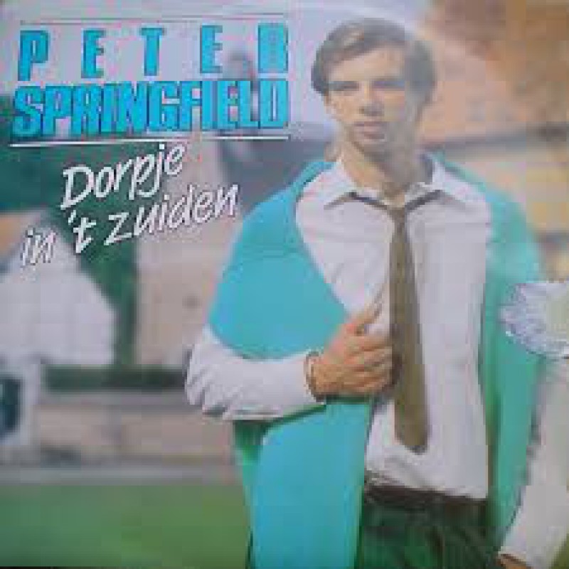 Peter Springfield ‎– Dorpje In 't Zuiden