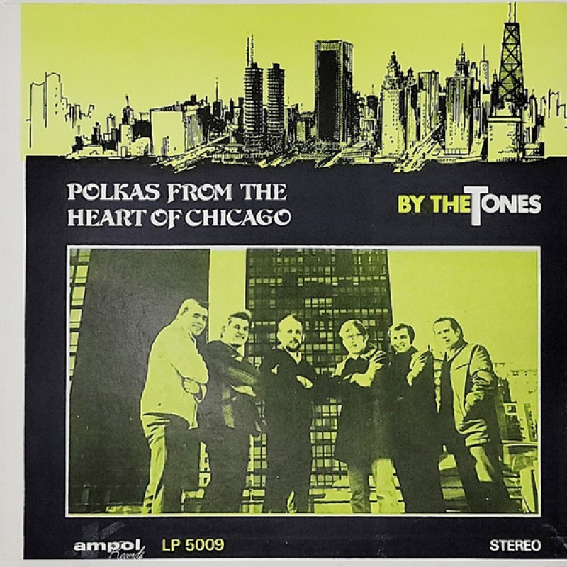 The Tones–Polkas From The Heart Of Chicago