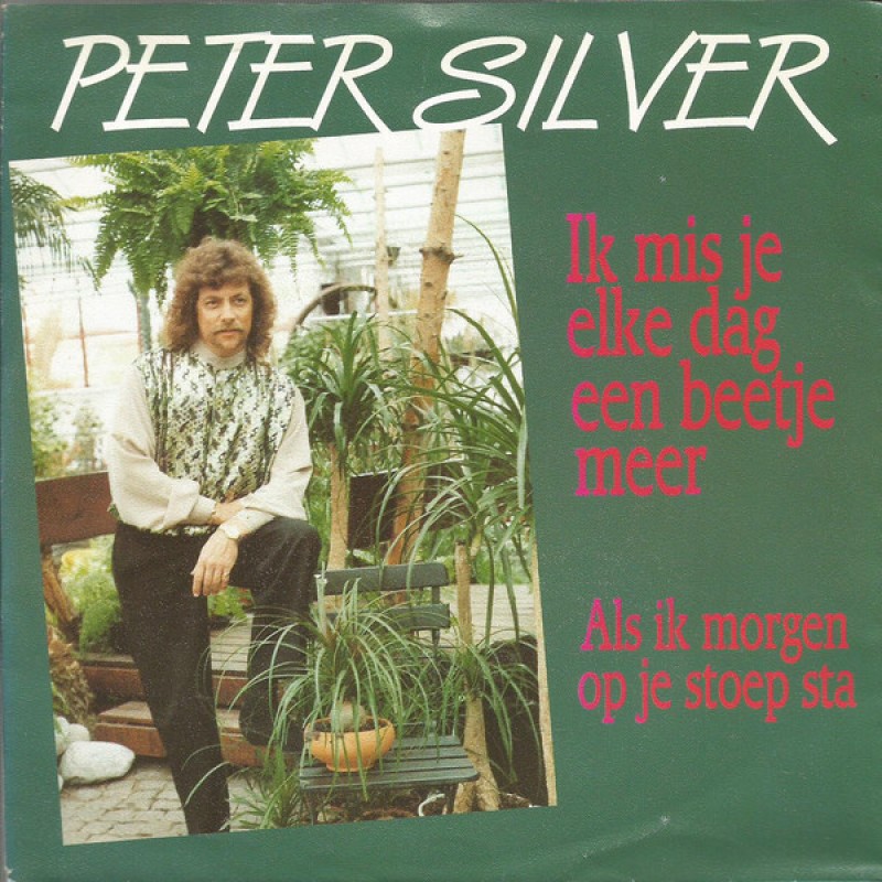 Peter Silver-Ik mis je elke dag een beetje meer