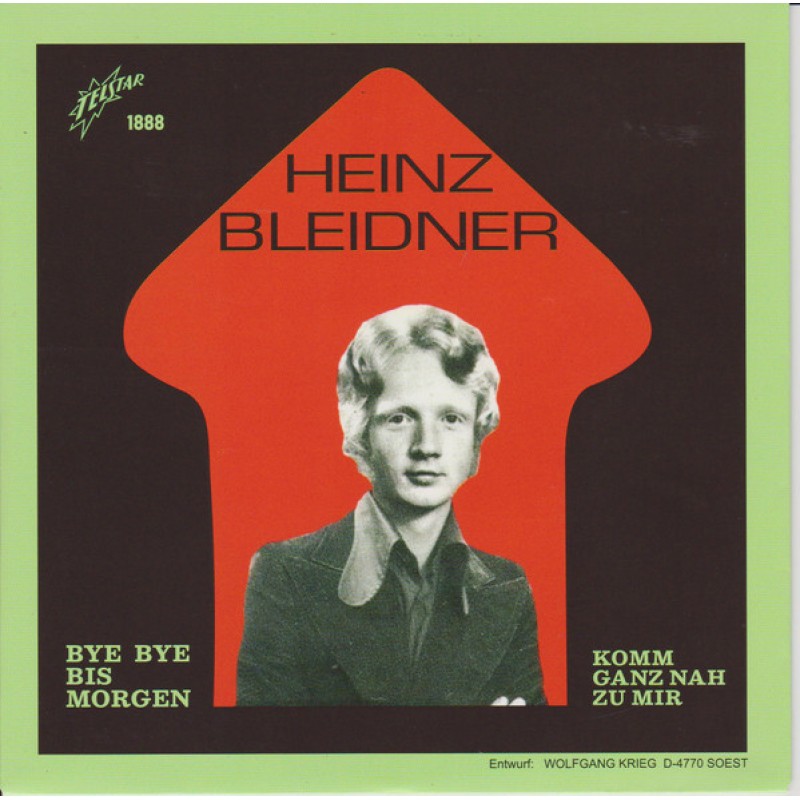 Heinz Bleidner ‎– Bye Bye Bis Morgen Kom Ganz ...