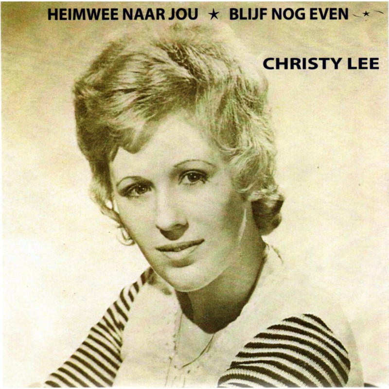 7" Christy Lee – Heimwee naar jou