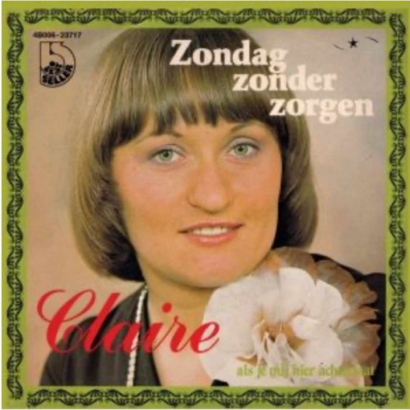 7" Claire - Zondag Zonder Zorgen / Als Je Mij...