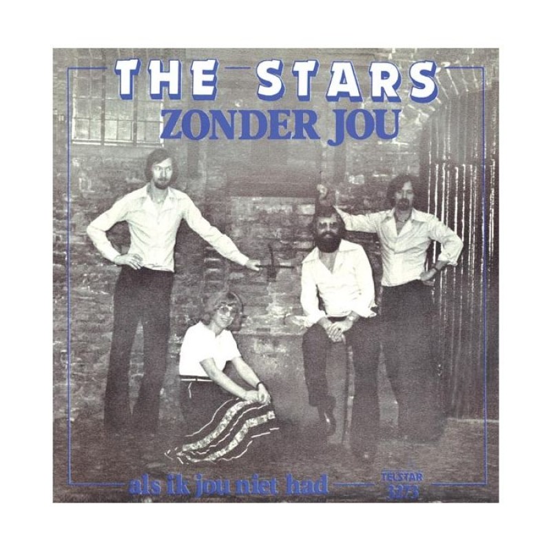 7" The Stars - Zonder Jou / Als Ik Jou Niet H...